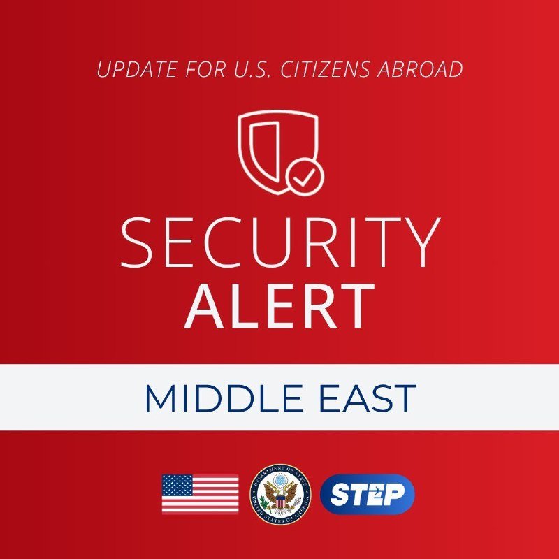 A red graphic displays "UPDATE FOR U.S. CITIZENS ABROAD – SECURITY ALERT – MIDDLE EAST" alongside a shield-and-checkmark icon, U.S. flag, State Department seal, and "STEP" program logo.