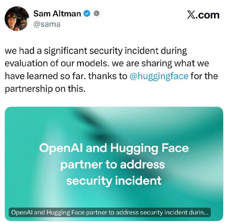 A screenshot of a verified X.com post by Sam Altman (@sama) references a security incident and tags @huggingface, alongside a link preview reading "OpenAI and Hugging Face partner to address security incident."