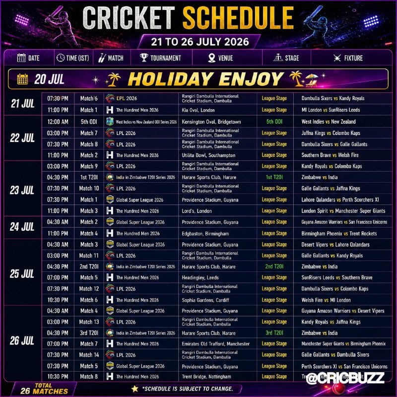 A cricket schedule graphic displays 26 matches from July 21 to 26, 2026, listing dates, times, tournaments, venues, stages, and fixtures in a color-coded table.